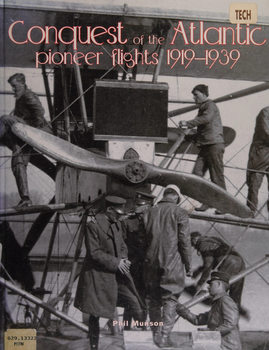 Conquest of the Atlantic Pioneer Flights 1919-1939