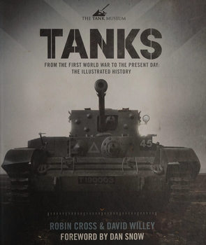 Tanks: From the First World War to the Present Day