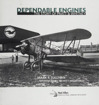 Dependable Engines: The Story of Pratt & Whitney