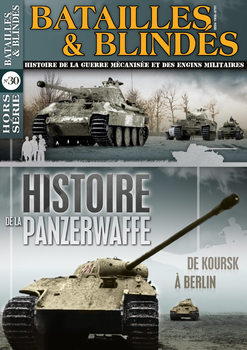 Histoire de la Panzerwaffe: de Koursk a Berlin (Batailles & Blindes Hors-Serie �30)