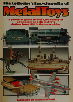 The Collector�s Encyclopedia of Metal Toys