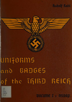 Uniforms and Badges of the Third Reich Volume I: NSDAP