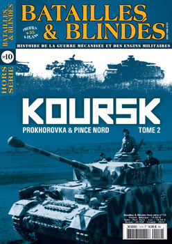 Koursk Tome 2: Prokhorovka & Pince Nord (Batailles & Blindes Hors-Serie �10)