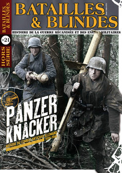Panzerknacker: Histoire du Combat Antichar Allemand 1939-1945 (Batailles & Blindes Hors-Serie �21)