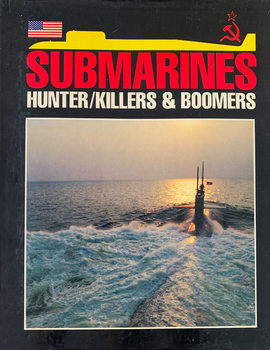 Submarines Hunter-Killers & Boomers
