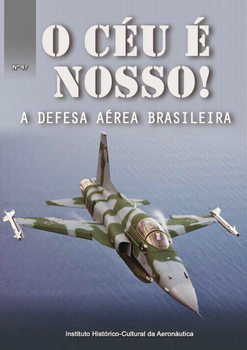 O Ceu e Nosso! A Defesa Aerea Brasileira (Incaer �44)