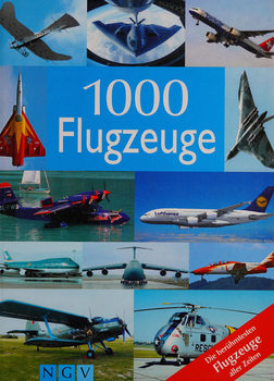 1000 Flugzeuge: Die Beruhmtesten Flugzeuge Aller Zeiten