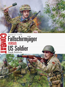 Fallschirmjager vs US Soldier: Saint-Lo 1944 (Osprey Combat 81)