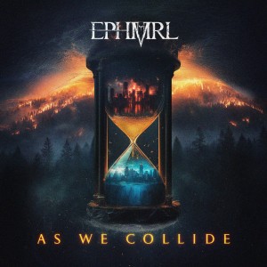 Ephmrl - As We Collide [EP] (2026)
