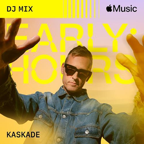 Kaskade –  Early Hours (DJ Mix)