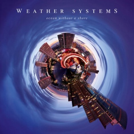 Weather Systems - Ocean Without A Shore (2024) flac]