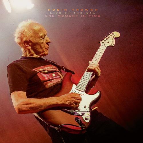 Robin Trower - One Moment In Time - Live In The USA (2026)