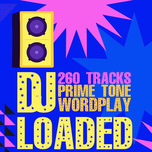 260 DJ Loaded –  Prime Wordplay Tone (2026)