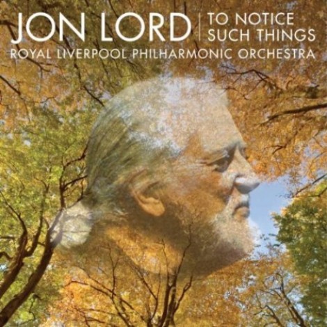 Jon Lord - To Notice Such Things (2010) flac]