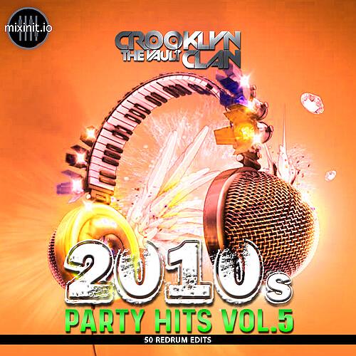 Mixinit –  Crooklyn Clan 2k10's Party Hits (Volume 5)