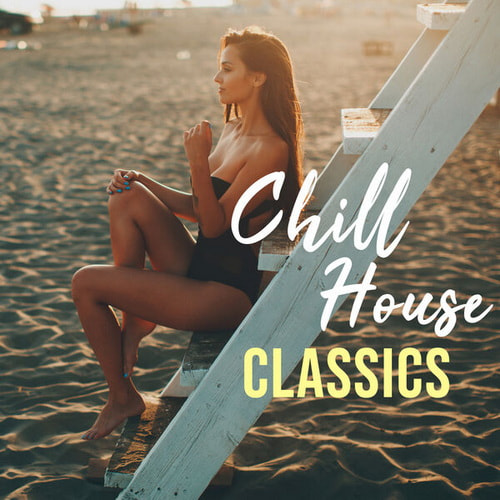 Chill House Classics (2026) FLAC