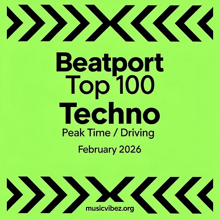 Beatport Top 100 Techno (Peak Time Driving) February 2026