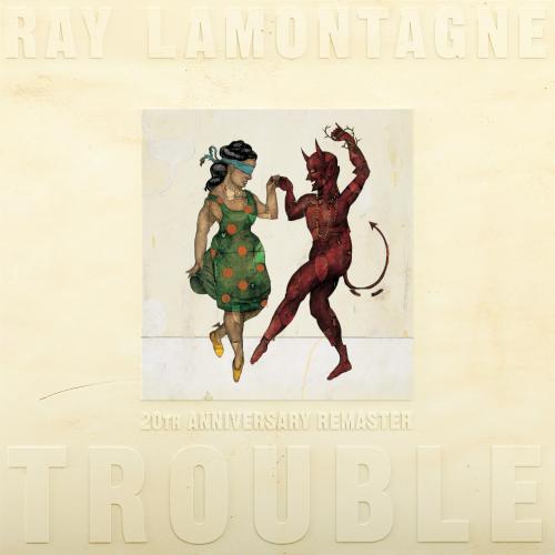 [TR24][OF] Ray LaMontagne - Trouble / 20th...