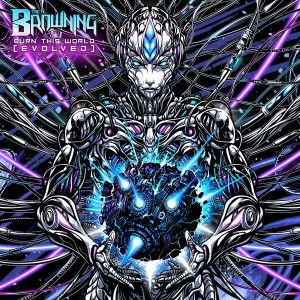The Browning - Burn This World [EVOLVED] (2026)