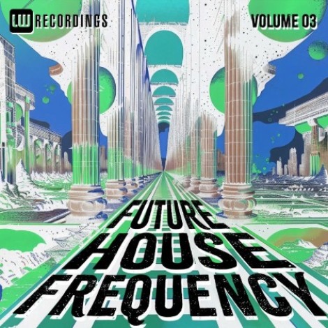 VA - Future House Frequency, Vol. 03 (2026) mp3
