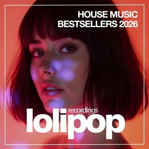 House Music Bestsellers 2026 (2026) FLAC