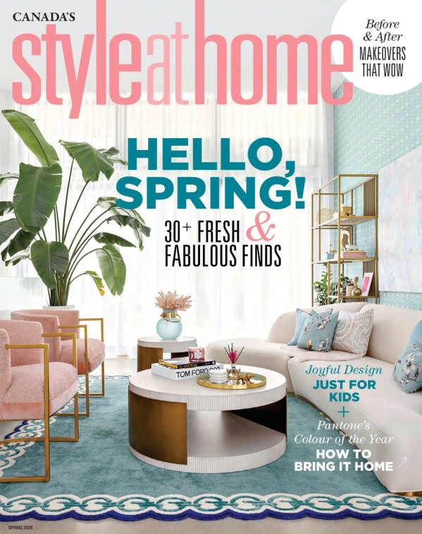 Canada's Style At Home - Vol. 29 No. 01, Spring 2026