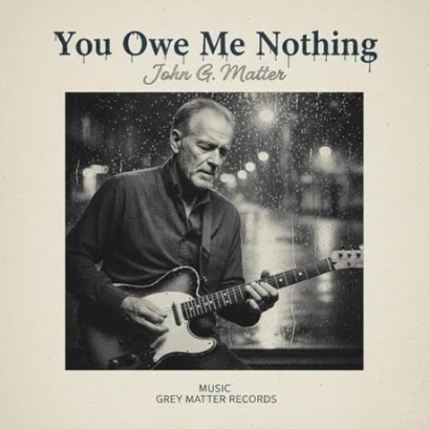 John G. Matter - You Owe Me Nothing (2026) mp3