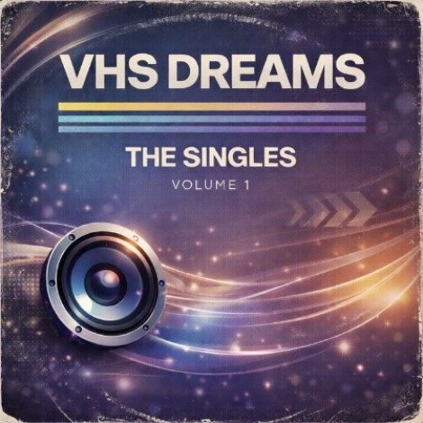 VHS Dreams - The Singles - Volume 1 (2026) mp3