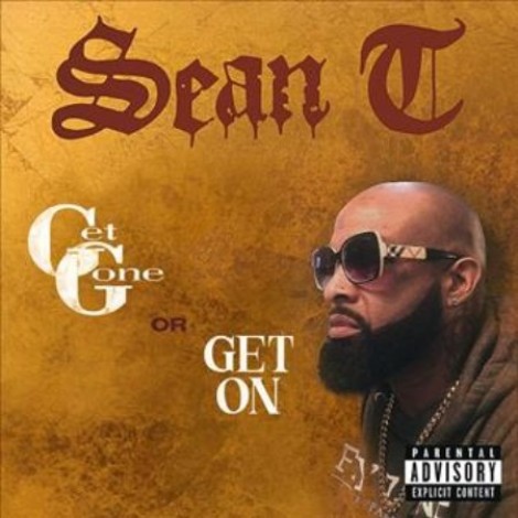 Sean T. - Get Gone or Get On (2026) mp3