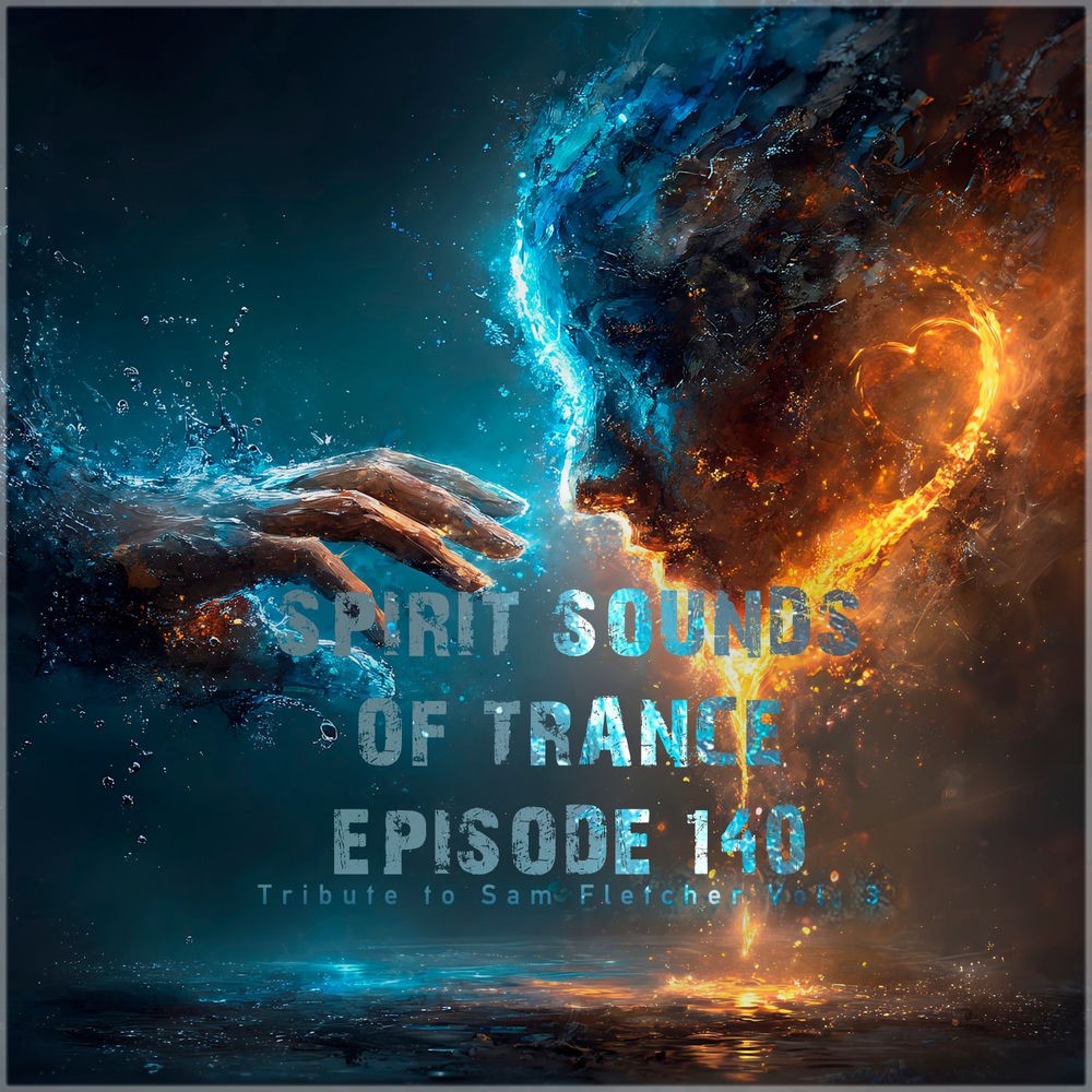 Spirit Sounds of Trance Episode 140 (Tribute to Sa