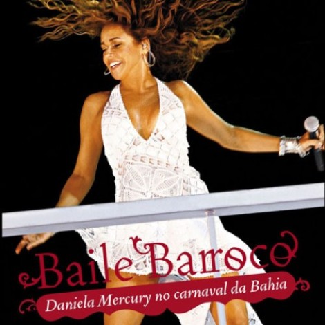 Daniela Mercury - Baile Barroco: Daniela Mercury no Carnaval da Bahia (2005) mp3