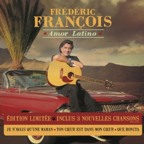 FrÃ©dÃ©ric FranÃ§ois - Amor latino (Édition limitée) (2013) mp3