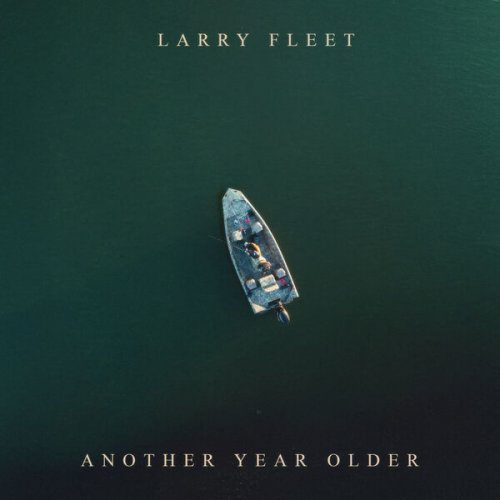 Larry Fleet - Another Year Older (2026) [Hi-Res]