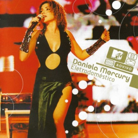 Daniela Mercury - Eletrodoméstico MTV Ao Vivo (2003) mp3