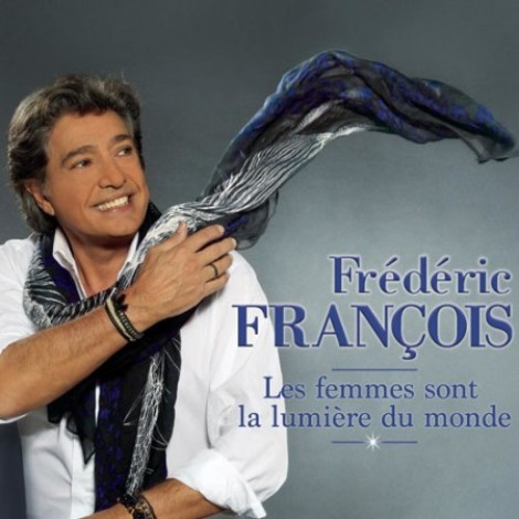FrÃ©dÃ©ric FranÃ§ois - Les femmes sont la lumière du monde (2016) mp3