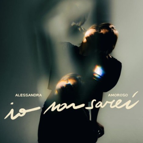Alessandra Amoroso - Io non sarei (2025) mp3