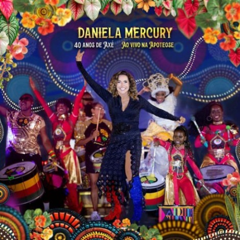 Daniela Mercury - 40 Anos de Axé (Ao Vivo na Apoteose) (2024) mp3