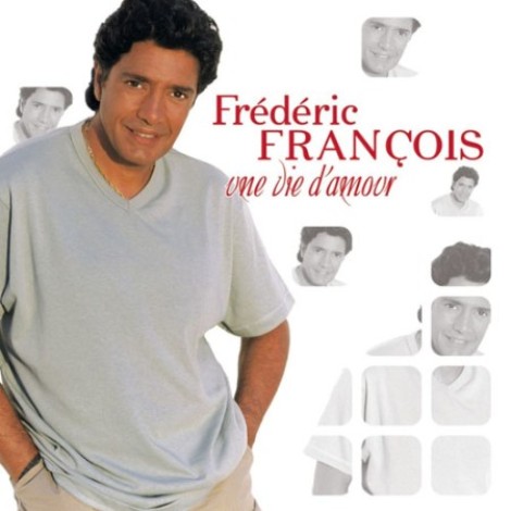 FrÃ©dÃ©ric FranÃ§ois - Une vie d'amour (2007) mp3