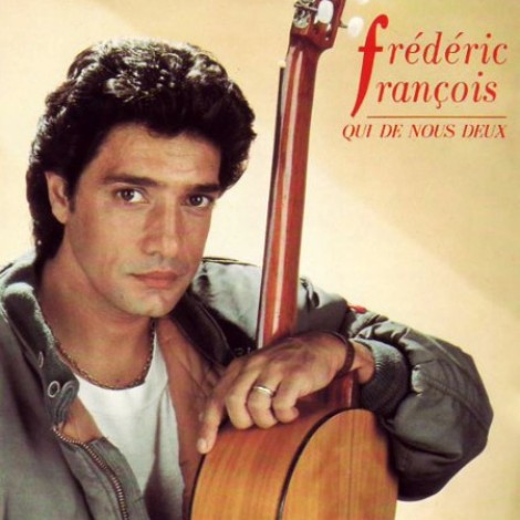 FrÃ©dÃ©ric FranÃ§ois - Qui de nous deux (1990) mp3