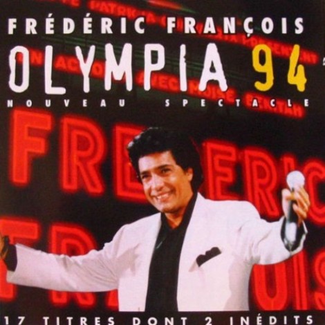 FrÃ©dÃ©ric FranÃ§ois - Olympia 94 - Nouveau spectacle (1994) mp3
