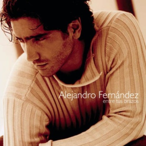 Alejandro FernÃ¡ndez - Entre tus brazos (2000) mp3