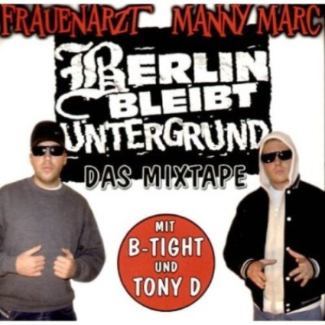 Frauenarzt & Manny Marc - Berlin Bleibt Untergrund - Das Mixtape (2005) mp3