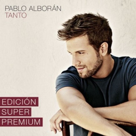 Pablo AlborÃ¡n - Tanto (Edición super premium) (2013) mp3