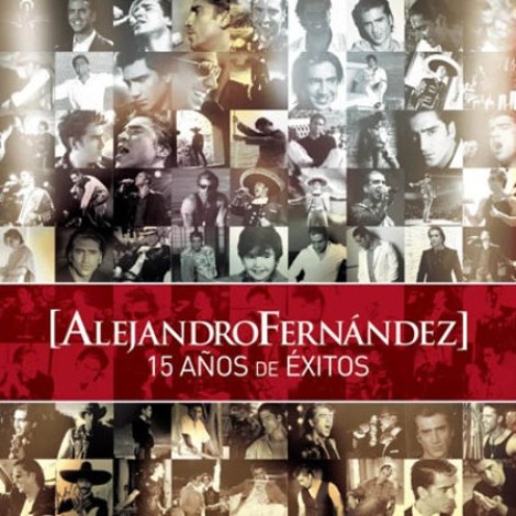 Alejandro FernÃ¡ndez - 15 años de éxitos (2007) mp3