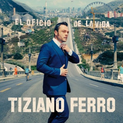 Tiziano Ferro - El oficio de la vida (2017) mp3