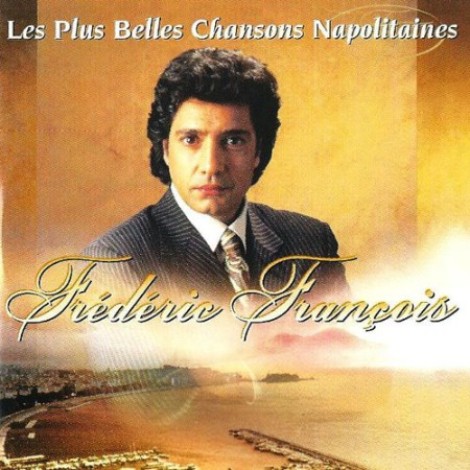 FrÃ©dÃ©ric FranÃ§ois - Les plus grandes chansons napolitaines (1995) mp3