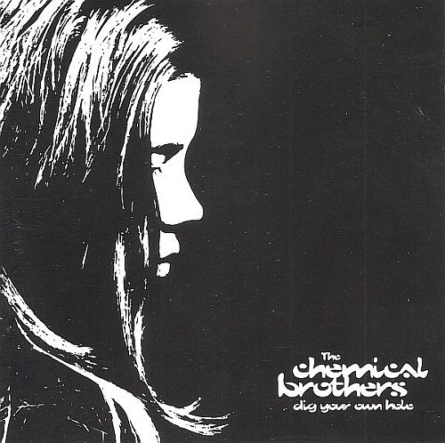 The Chemical Brothers - Dig Your Own Hole (1997) (LOSSLESS)
