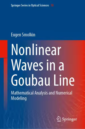 Nonlinear Waves in a Goubau Line: Mathematical Analysis and Numerical Modeling