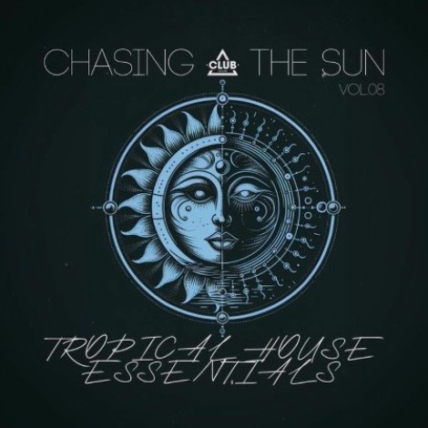 VA - Chasing the Sun: Tropical House Essentials, Vol.08 (2025) mp3