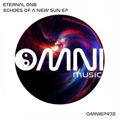 (Drum & Bass) Eternal dnb - Echoes of a New Sun -...